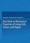 Data Book on Mechanical Properties of Living Cells, Tissues, and Organs