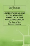 Understanding and Regulating the Market at a Time of Globalization