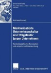 Marktorientierte Unternehmenskultur als Erfolgsfaktor junger Unternehmen