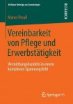 Vereinbarkeit von Pflege und Erwerbstatigkeit