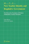 New Teacher Identity and Regulative Government