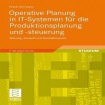 Operative Planung in IT-Systemen fur die Produktionsplanung und -steuerung