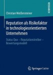 Reputation als Risikofaktor in technologieorientierten Unternehmen