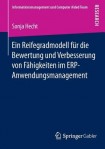 Ein Reifegradmodell fur die Bewertung und Verbesserung von Fahigkeiten im ERP-Anwendungsmanagement