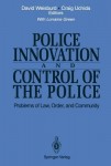 Police Innovation and Control of the Police