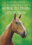One Hundred ways For a Horse To Train Its Human