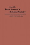 Recent Advances in Biological Psychiatry