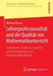Lehrerprofessionalitat und die Qualitat von Mathematikunterricht