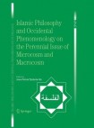 Islamic Philosophy and Occidental Phenomenology on the Perennial Issue of Microcosm and Macrocosm