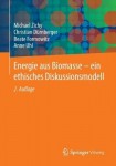 Energie aus Biomasse - ein ethisches Diskussionsmodell