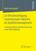 Zur Berucksichtigung motivationaler Faktoren im Qualitatsmanagement