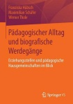 Padagogischer Alltag und biografische Werdegange