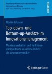Top-down- und Bottom-up-Ansatze im Innovationsmanagement
