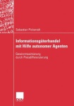 Informationsguterhandel mit Hilfe autonomer Agenten