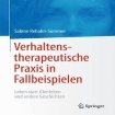 Verhaltenstherapeutische Praxis in Fallbeispielen