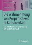 Die Wahrnehmung von Korperlichkeit in Kunstwerken
