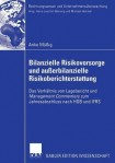 Bilanzielle Risikovorsorge und auĂźerbilanzielle Risikoberichterstattung