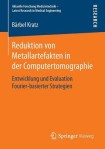 Reduktion von Metallartefakten in der Computertomographie