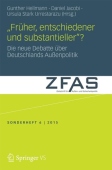 „Fruher, entschiedener und substantieller“?