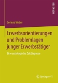 Erwerbsorientierungen und Problemlagen junger Erwerbstatiger