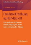 Familiare Erziehung aus Kindersicht