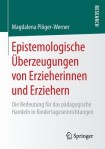 Epistemologische Uberzeugungen von Erzieherinnen und Erziehern