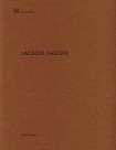 Lacroix Chessex: De aedibus