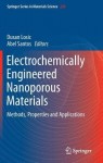 Electrochemically Engineered Nanoporous Materials