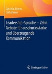 Leadership-Sprache - Zehn Gebote fur ausdrucksstarke und uberzeugende Kommunikation