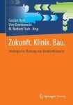 Zukunft. Klinik.  Bau.