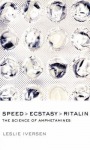 Speed, Ecstasy, Ritalin