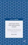 Doctor Who: The Unfolding Event — Marketing, Merchandising and Mediatizing a Brand Anniversary