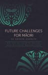 Future Challenges for M?ori