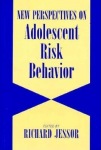 New Perspectives on Adolescent Risk Behavior