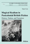 Magical Realism in Postcolonial British Fiction