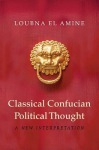 Classical Confucian Political Thought