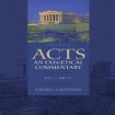 Acts: An Exegetical Commentary – 24:1–28:31