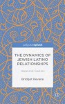 Dynamics of Jewish Latino Relationships