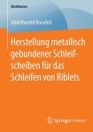 Herstellung metallisch gebundener Schleifscheiben fur das Schleifen von Riblets