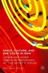 Space, Culture, and the Youth in Iran