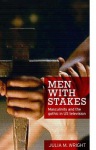 Men with Stakes