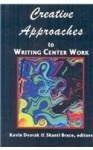 Creative Approaches to Writing Center Work