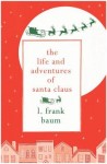 Life and Adventures of Santa Claus