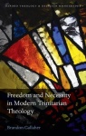 Freedom and Necessity in Modern Trinitarian Theology