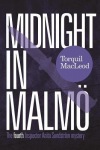 Midnight in Malmo