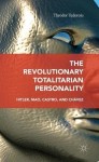 Revolutionary Totalitarian Personality