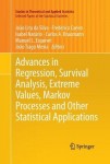 Advances in Regression, Survival Analysis, Extreme Values, Markov Processes and Other Statistical Applications