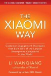 Xiaomi Way: Customer Engagement Strategies That Built One of the Largest Smartphone Companies in the World