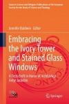 Embracing the Ivory Tower and Stained Glass Windows