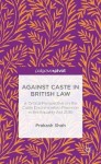 Against Caste in British Law